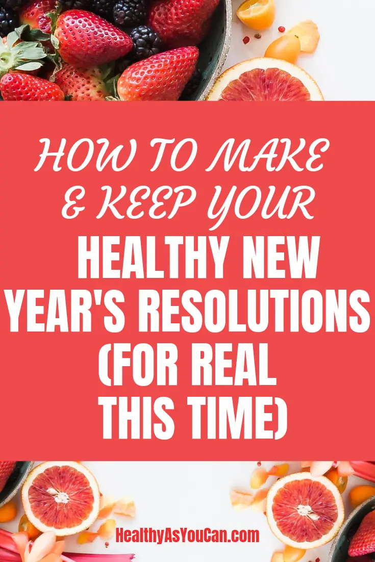 4 Ways to (finally) stick to your new Years Resolutions (1)