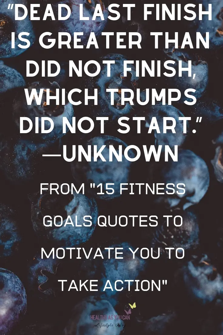 This is a picture of blueberries with a fitness goals quote on it. 