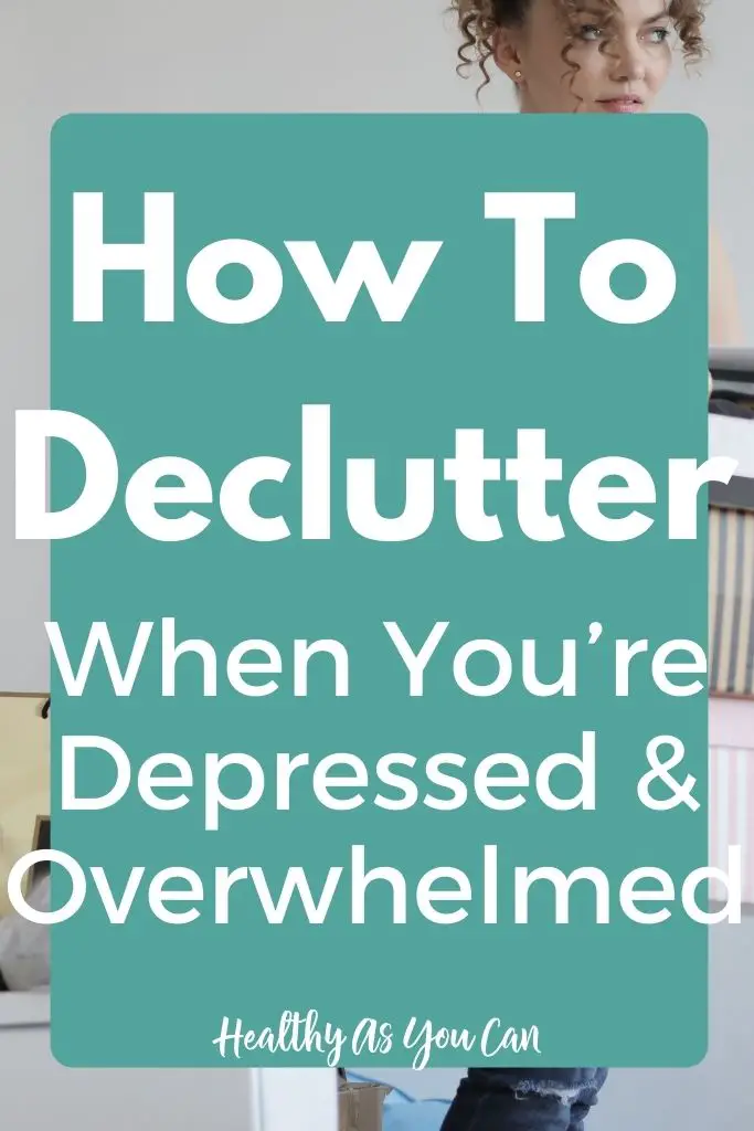 how to declutter when you're depressed