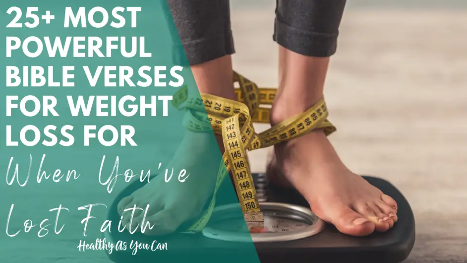 woman standing on scale with measuring tape wrapped around her ankles; blue overlay with white lettering saying 25 powerful bible verses for weight loss for when you've lost faith