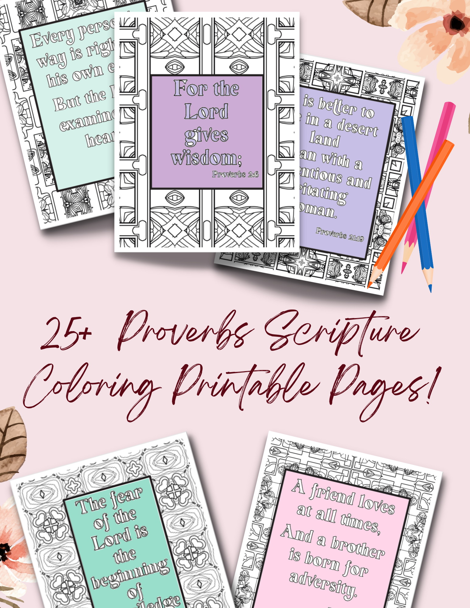 Lettering: 23 Proverbs scripture coloring pages in maroon color; coloring sheet graphics in purple, pink, and blue-green, colored pencil graphics, and pink flowers 