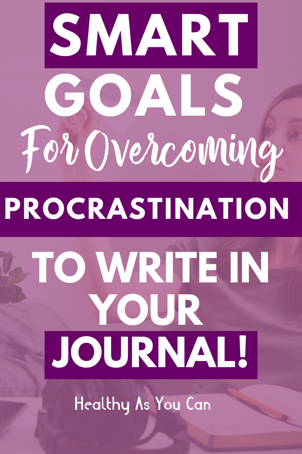 purple overlay white lettering smart goals for procrastination