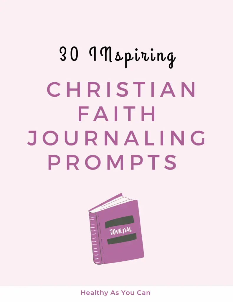 30 Inspiring Christian Faith Journal Prompts To Creatively Elevate Your ...