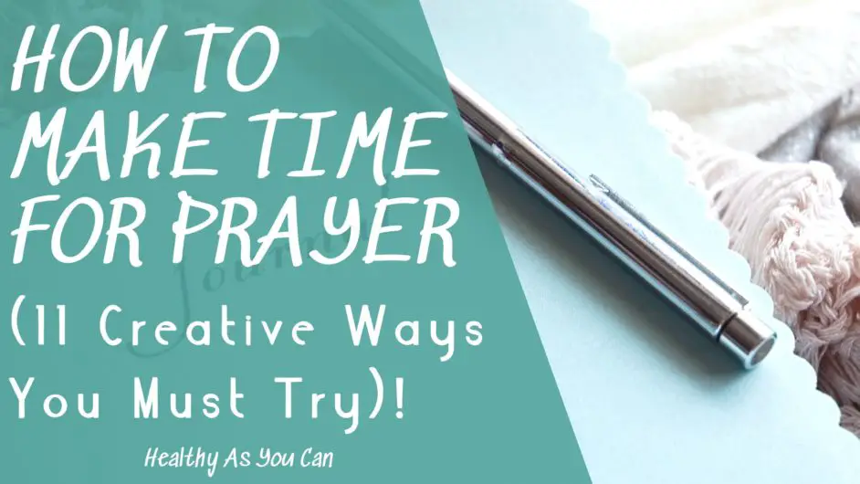 teal overlay white letters how to make time for prayer blue journal in background