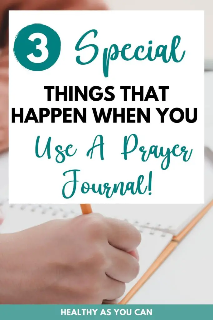 3 special things that happens when you use a prayer journal