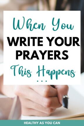 Start Writing Your Prayers & These 3 Things Will Happen+ 35 Prayer ...