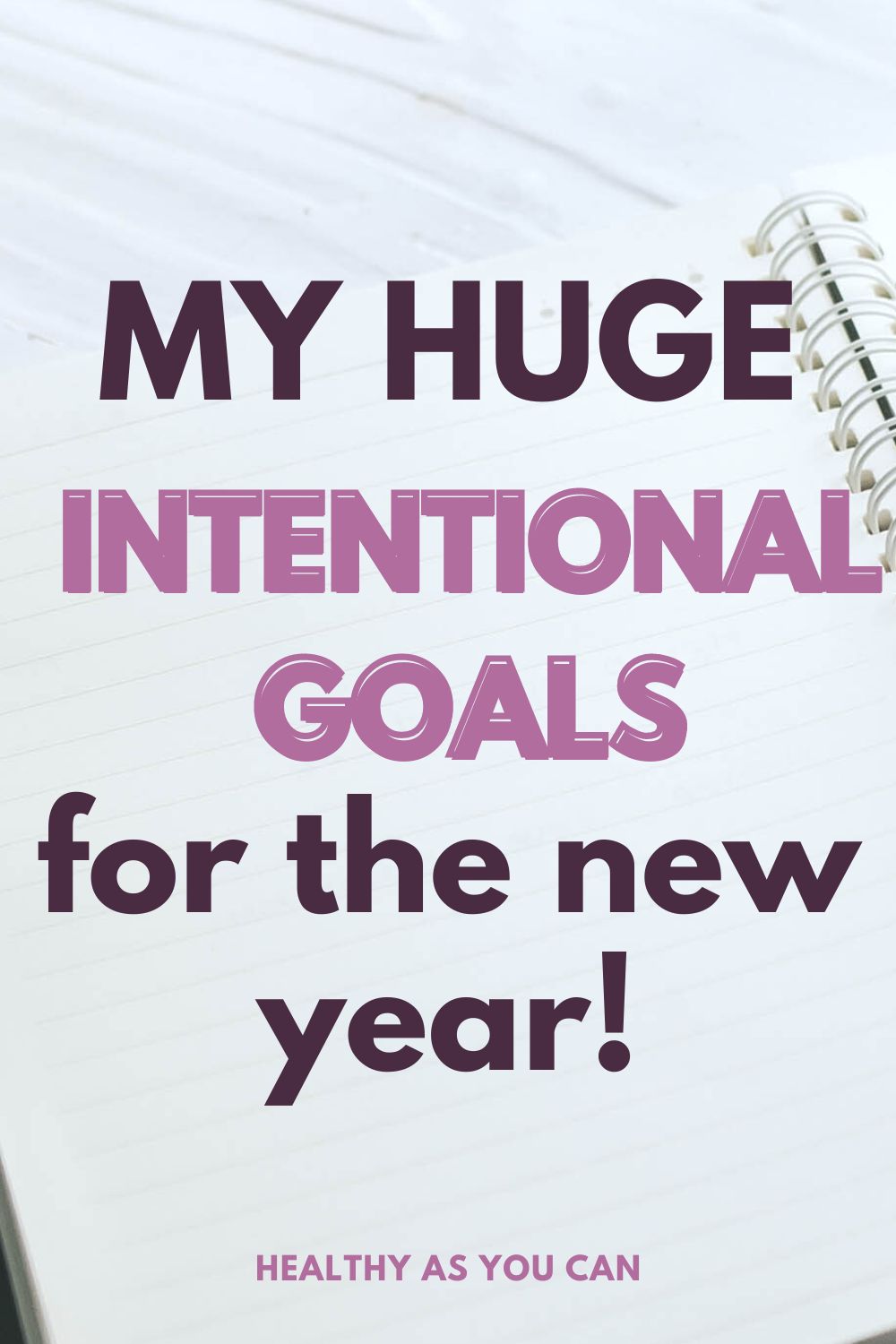 my intentional goals for the year on a journal