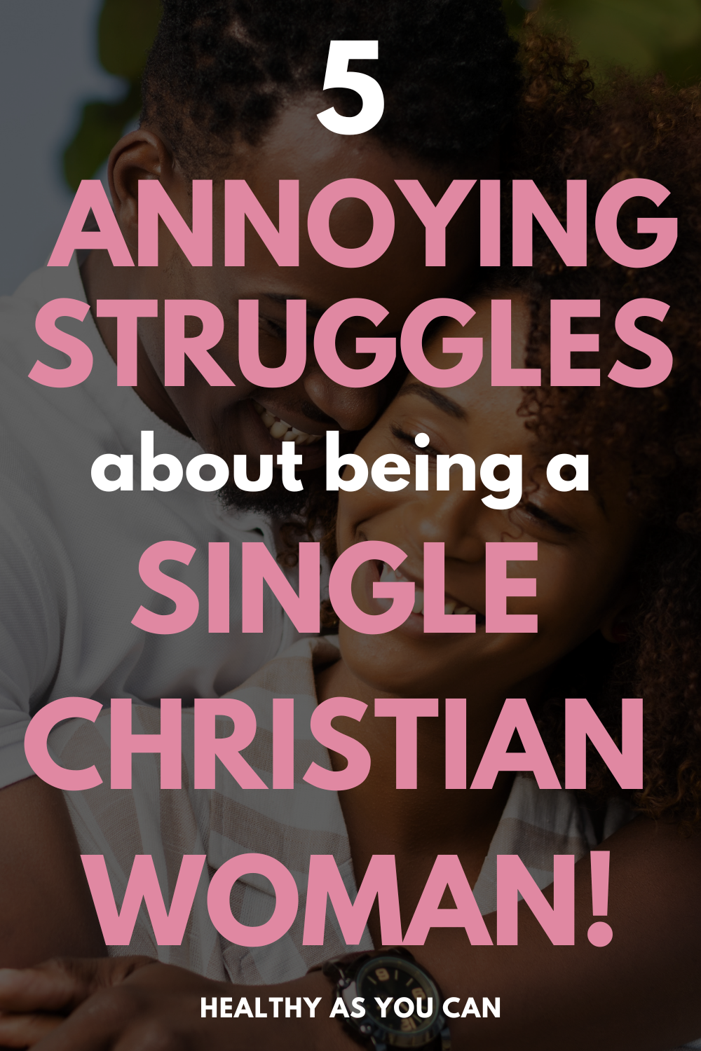 black overlay couple in the background struggles of single Christian women