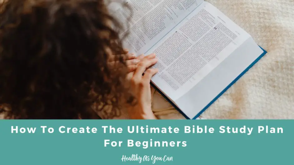 teal box and white letters How To Create The Ultimate Bible Study Plan For Beginners woman reading Bible