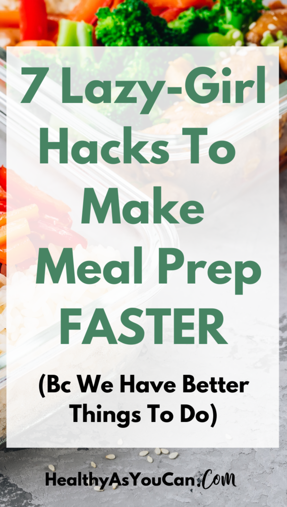vegetables with white overlay and green writing 7 hacks for meal prepping