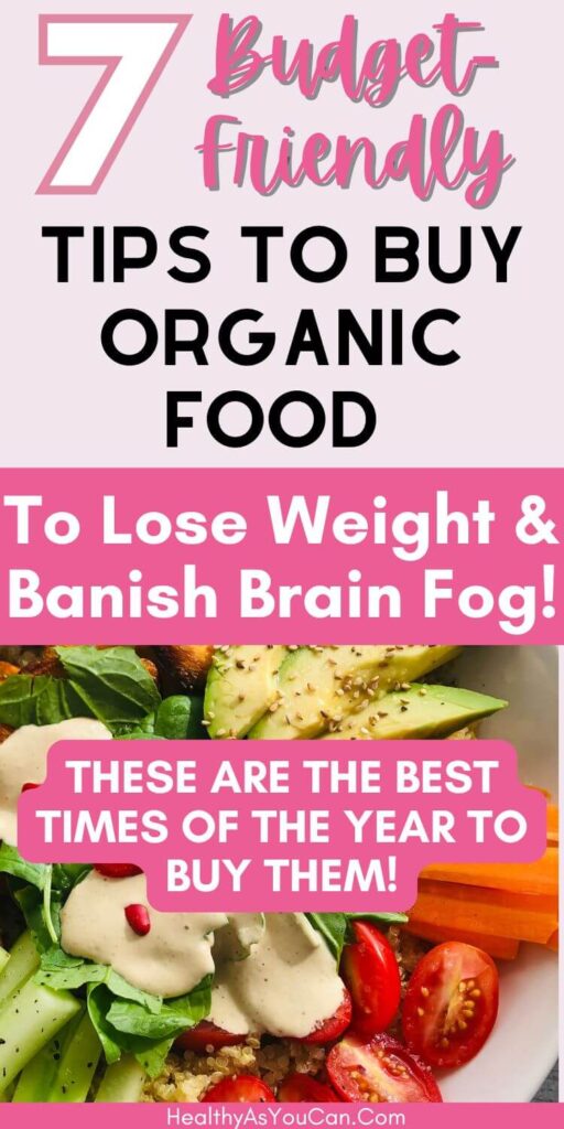 pink, black, and white letters saying 7 Budget friendly tips for buying organic food with picture of fruits and vegetables