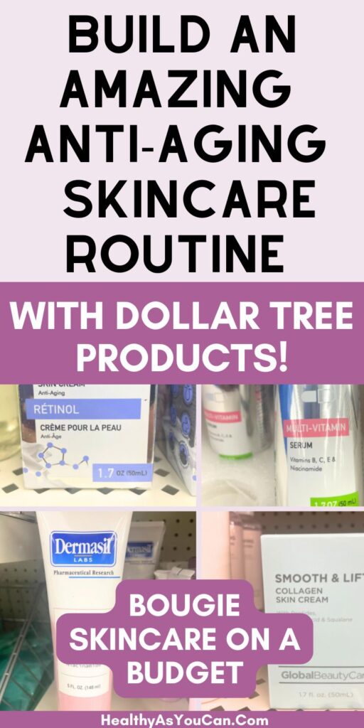 purple, black, and white letters saying anti-aging Dollar tree skin care routine with picture of skin care products