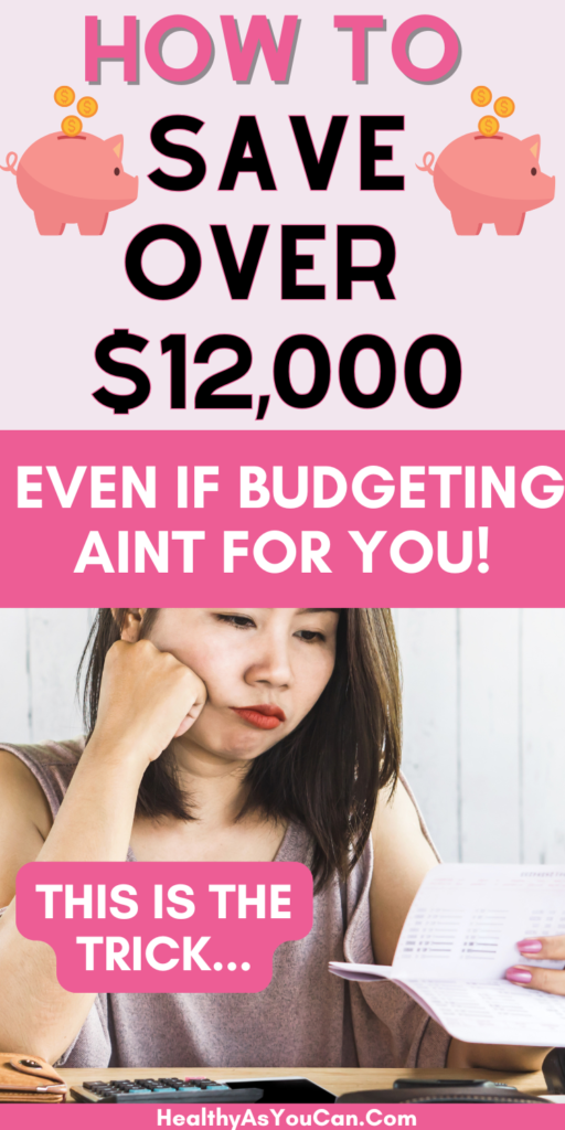pink, black, and white letters and pink background how to save $12,000 on a low income woman budgeting