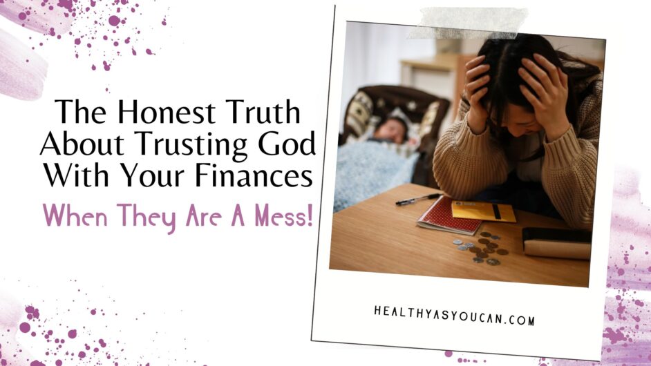The Honest Truth About Trusting God With Your Finances The Honest Truth About Trusting God With Your Money When You Live Paycheck To Paycheck!