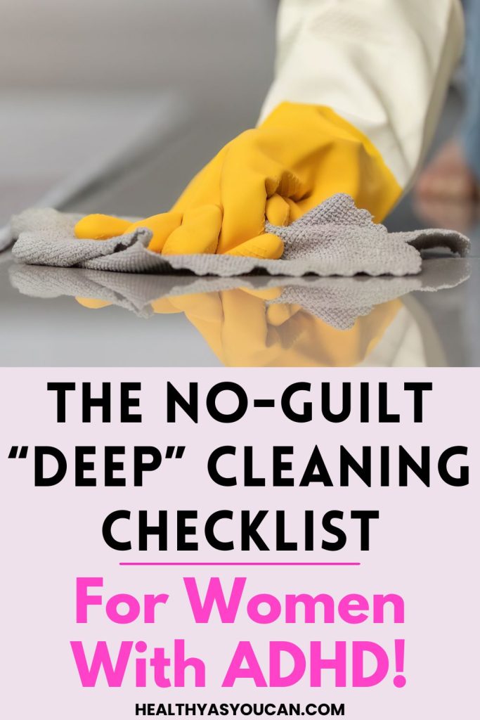 The No-Guilt “Deep” Cleaning Checklist for Women With ADHD (2) in black and purple letters with pink background